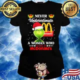 Never Underestimate A Woman Who Works At McDonald's Bell Grinch Shirt Ladies tee