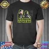 Not up in here the hangover classic shirt
