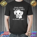 Oh No I Picked The Wrong White Elephant Gift T-Shirt