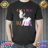 Ready ella maI classic shirt