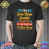 Retro Inspired I'm A Social Media Specialist To Save Time Never Wrong Stars T-Shirt