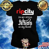 Rip City In MY Veins Jesus In My Heart Shirt Ladies tee