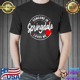 Someone In Springdale Arkansas Loves Me Hearts T-Shirt