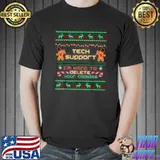Tech Support I'm Here To Delete Your Cookies Christmas T-Shirt