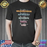 THe Future Is Neurodiverse Antiracist Inclusive Equal Kind Shirt