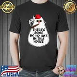 Theres Some Ho Ho Hos In This House Snowman Santa Hat Christmas T-Shirt