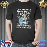 This Shade Of Black Really Brings Out The Color Of My Soul Skull Astronaut T-Shirt