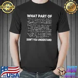 What Part Of Don't You Understand Math Nerd Birthday Teacher T-Shirt