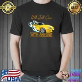 Will Talk Cars With Anyone Automobile T-Shirt
