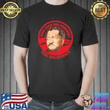 You Big Dummy Redd Foxx For President You Big Dummy T-Shirt