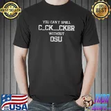 You can't spell cocksucker without osu funny Ohio state university shirt