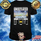 2022 college football undefeated wolverines go blue Michigan shirt