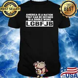 America is a nation that can be defined in a single word LGBF JB shirt