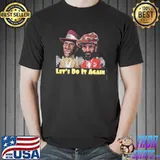 Django Unchained Let's do it again shirt