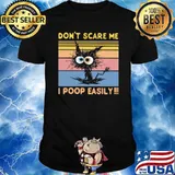 Don't Scare Me - I Poop Easily cat vintage shirt