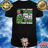 Dr Seuss I will smoke weed here or there I will smoke weed everywhere shirt