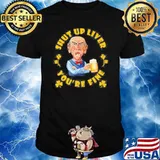Dr Seuss shut up liver you're fine St.Patrick's day shirt