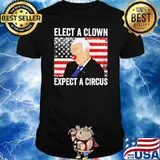 Elect a clown expect a circus Biden America flag shirt