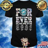 Forever not just when we win Philadelphia Eagles signatures shirt