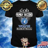 God first family second then Wolves Minnesota timberwolves basketball shirt