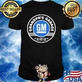 Grandpa's Garage if he can't no one can shirt