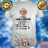 I have a daughter I also have a gun a shovel an alibi Dr Seuss gun shirt