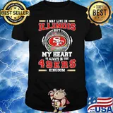 I may live in Illinois but my heart is always in the 49ers kingdom shirt