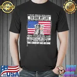 I was once willing to give my life for what this country stood for now I'd give my life veteran shirt
