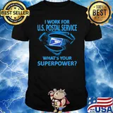 I work for U.S. Postal service what's your superpower super man shirt