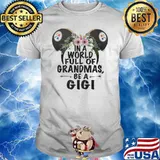In a world full of grandmas be a gigi Steelers flower shirt