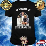 In memory of December 13,2022 Stephen boss thank you for the memories shirt