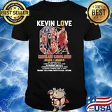 Kevin love Cleveland Cavaliers 2014-2023 thank you for everything Kevin signature shirt