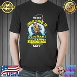 Never underestimate an old man with a fishing rob who was born in May shirt