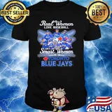 Real women love baseball smart women love the Toronto Blue Jays signatures shirt