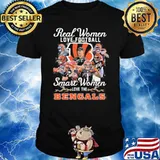 Real women love football smart women love the Cincinnati Bengals signatures shirt