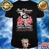 Real women love Georgia smart women love the Bulldogs signatures shirt