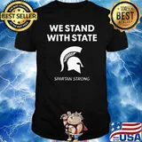 We stand with state Spartan strong shirt