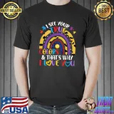Autism Awareness Month I See Your True Colors Rainbow Family Matching T-Shirt