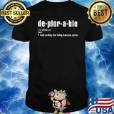De plor a ble hard working god loving American patriot shirt