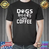 Dogs Hooks And Coffee T-Shirt