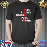 Hope equality freedom peace kindness LGBT America flag shirt