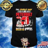 I'm a simple man I like peterbilt beer and boobs shirt