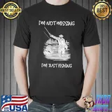 I'm not missing i'm just fishing man T-Shirt