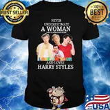 Never underestimate a woman who understands music love on tour and loves Harry Styles signature shirt