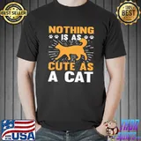 Nothing Is As Cute As A Cat Paws T-Shirt