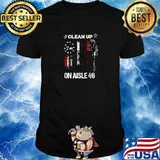 Premium clean me the people on aisle 46 american flag T-Shirt