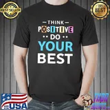 Think Positive Do Your Best Retro Quote T-Shirt