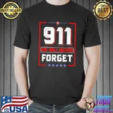 Veteran We Will Never Forget 911 shirt