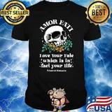 Amor Fati Love Your Fate Which Is In Skull Friedrich Nietzsche T-Shirt