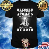 Blessed By God Spoiled By My Uncle Protected By Both Jesus T-Shirt